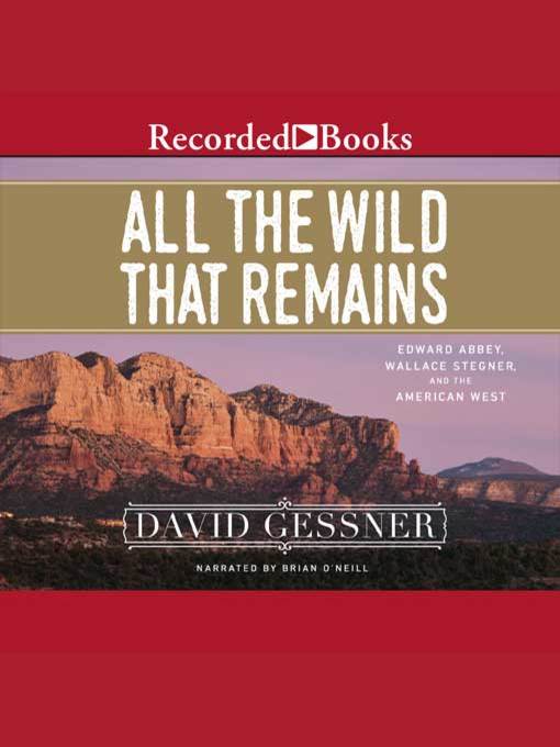Title details for All the Wild That Remains by David Gessner - Wait list